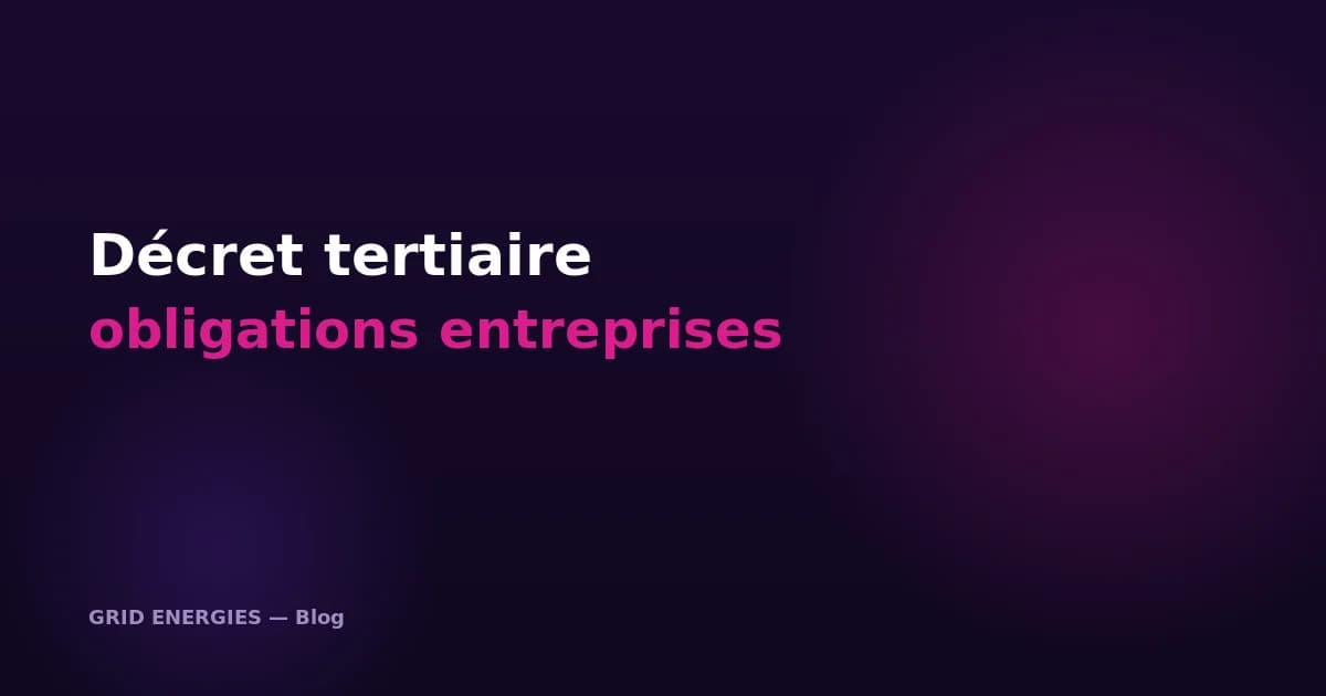 Décret Tertiaire et obligations énergétiques